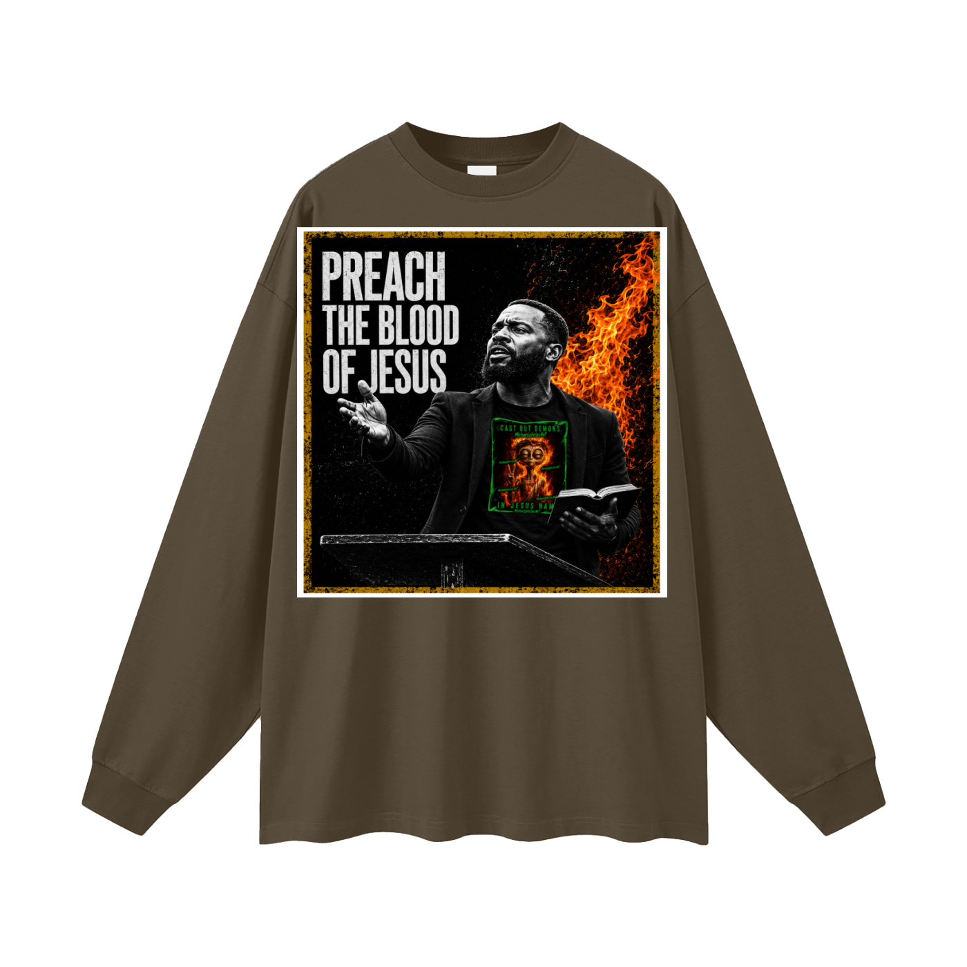 Preach the Blood Of Jesus Long Sleeve T-Shirt