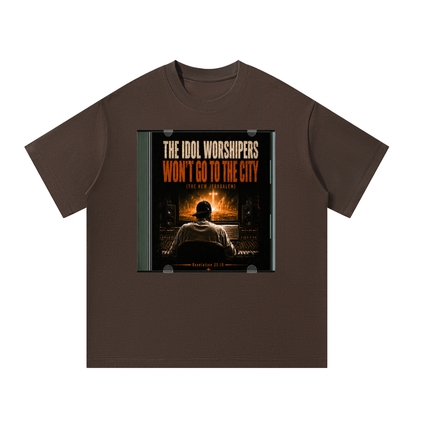 Don't be a Idol worshipper T-Shirt