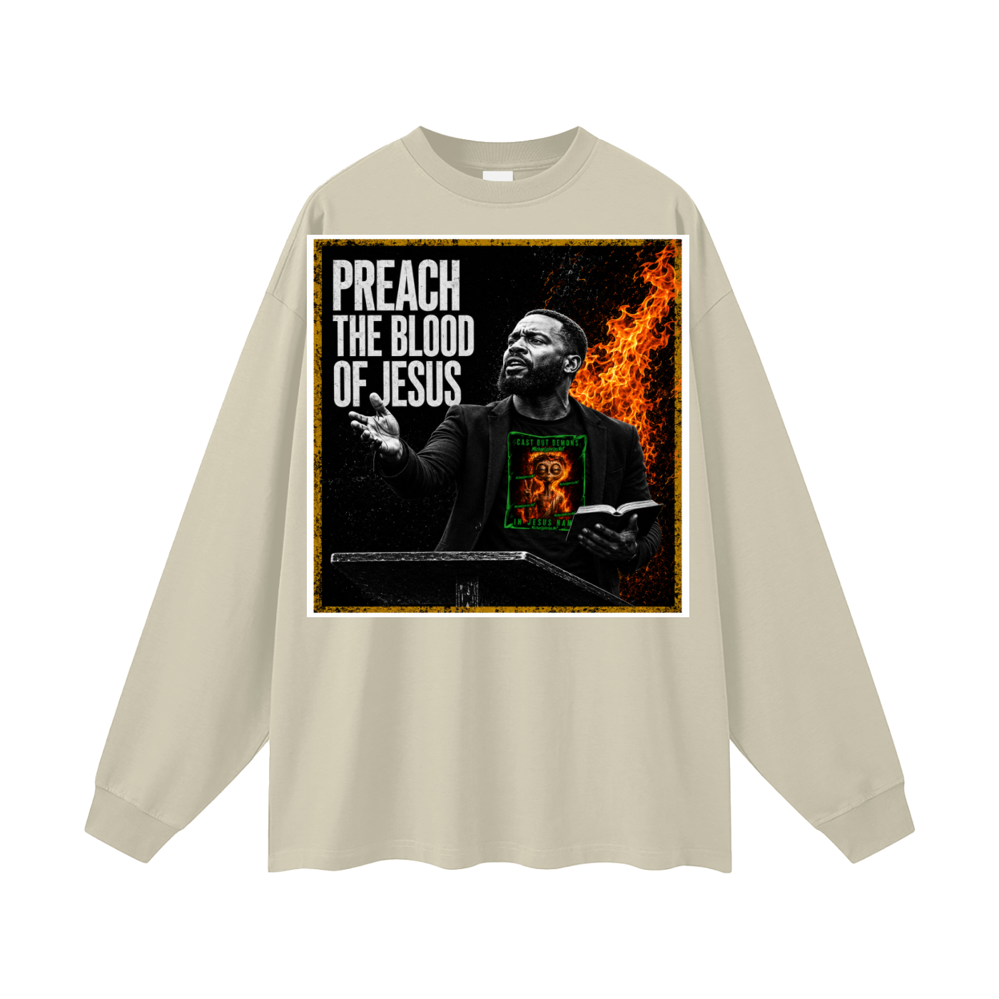 Preach the Blood Of Jesus Long Sleeve T-Shirt