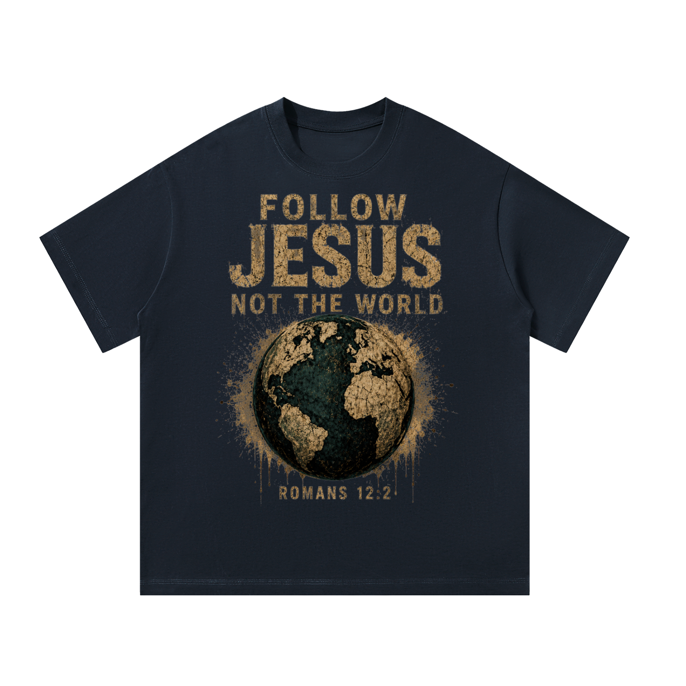 Follow Jesus not the world T-Shirt