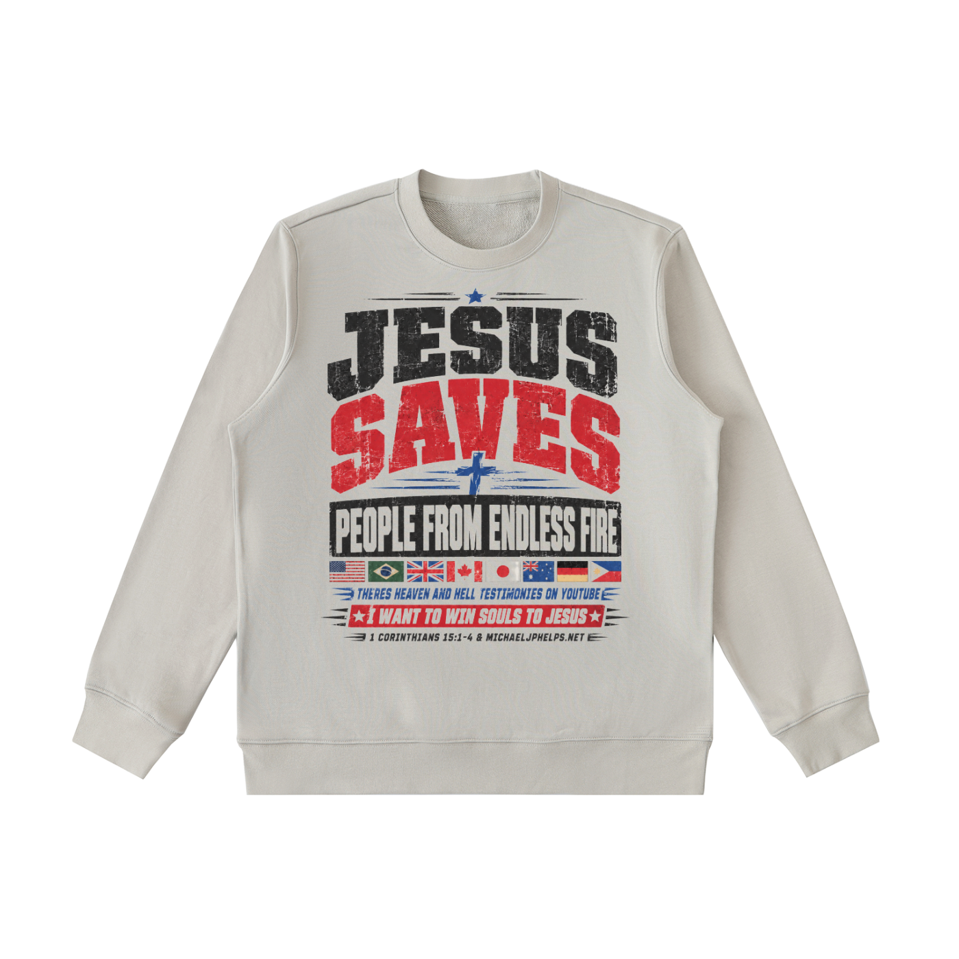Jesus saves people from endless fire  Sweatshirt