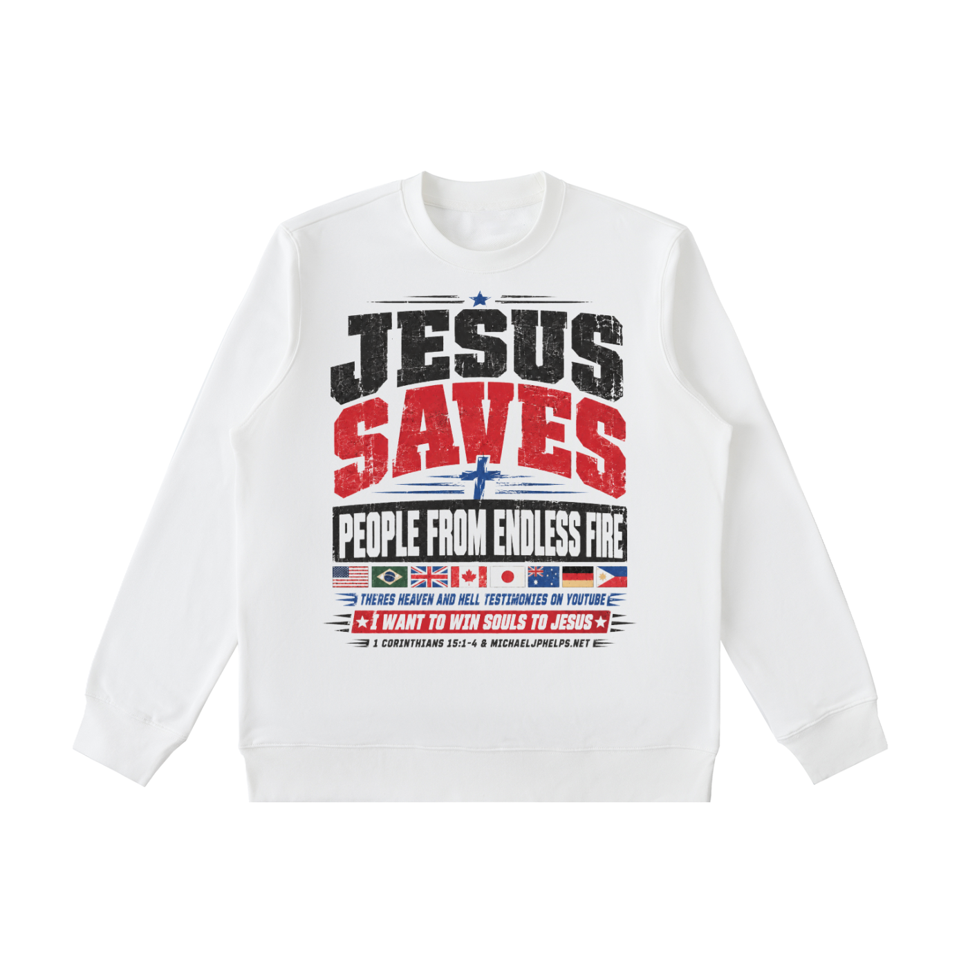 Jesus saves people from endless fire  Sweatshirt