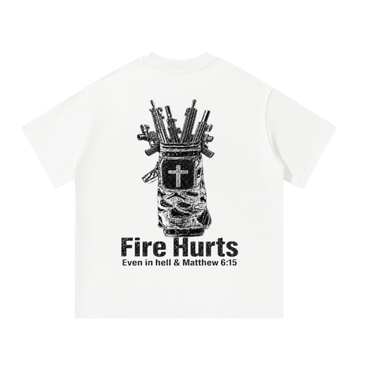 fire hurts T-Shirt