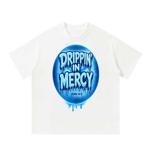 Drippin' in Mercy T-Shirt