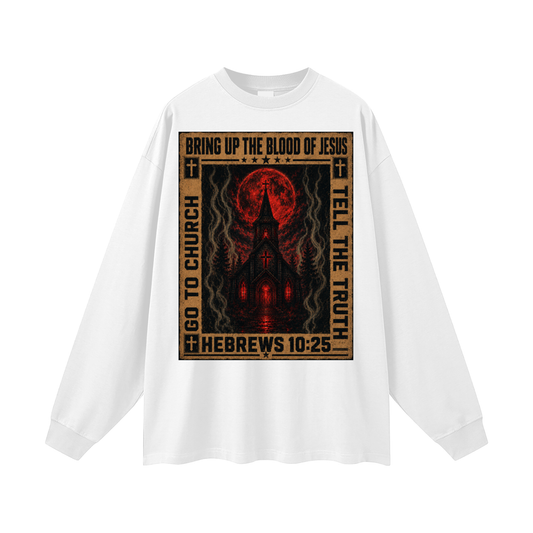 Go to church Long Sleeve T-Shirt