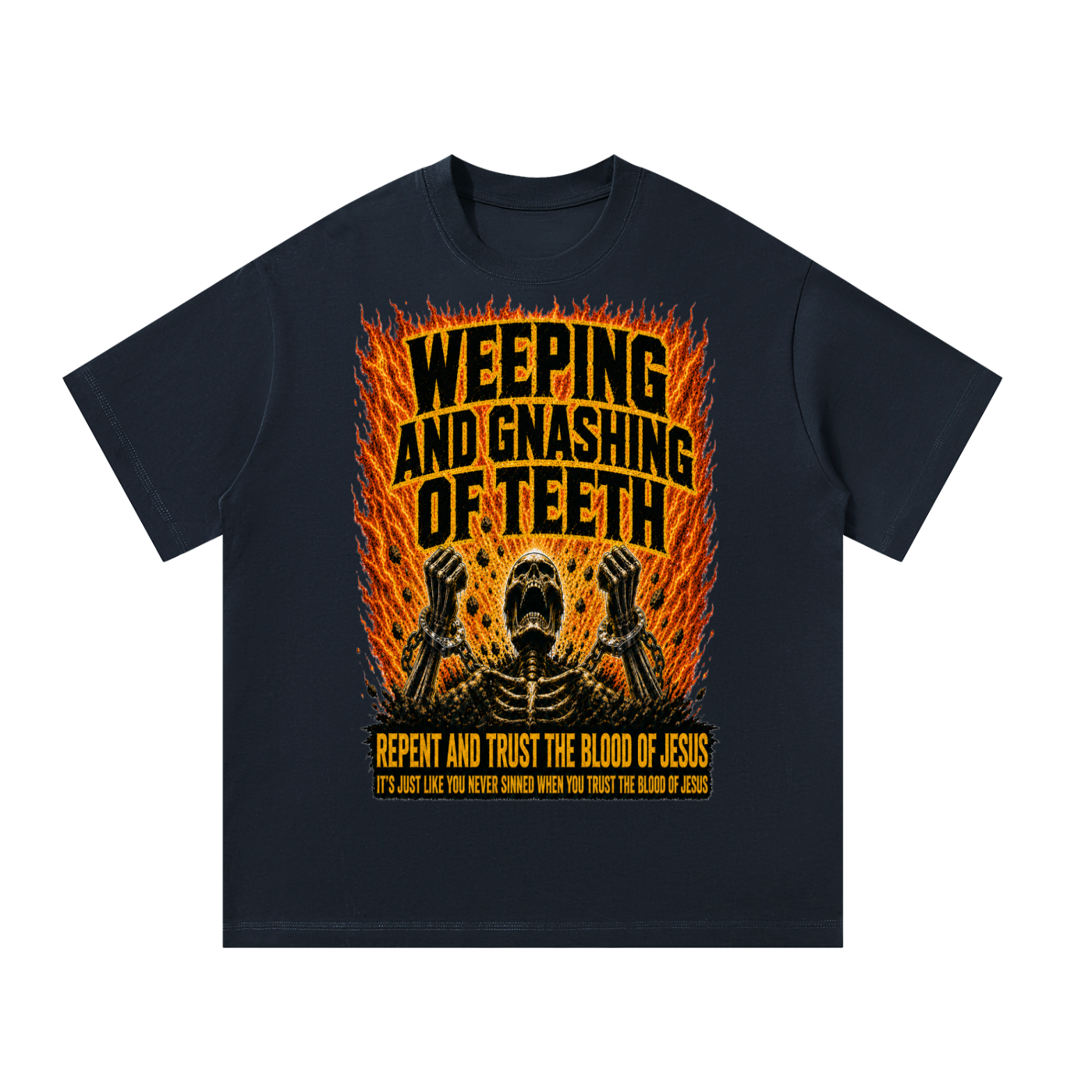 Change your mind and follow Jesus the fire in hell never goes out T-shirt
