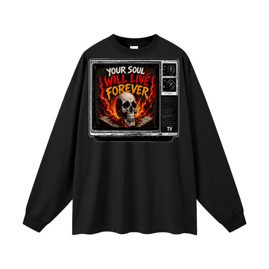 Your soul will live forever Long Sleeve T-Shirt