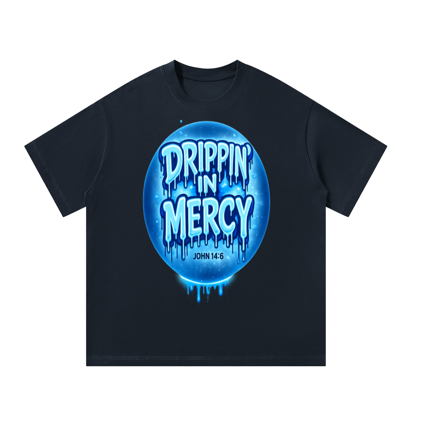 Drippin' in Mercy T-Shirt