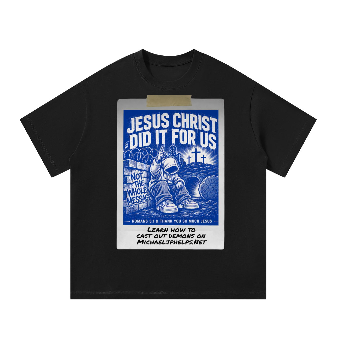 Learn how to cast out demons on Michaeljphelps.Net T-Shirt