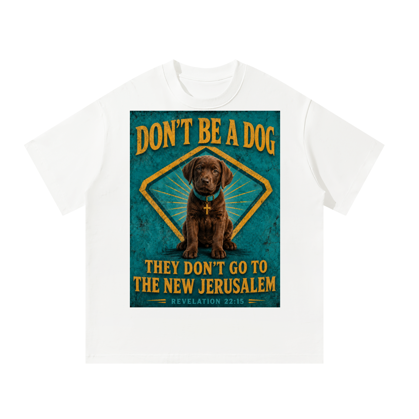 Don’t be a dog T-Shirt