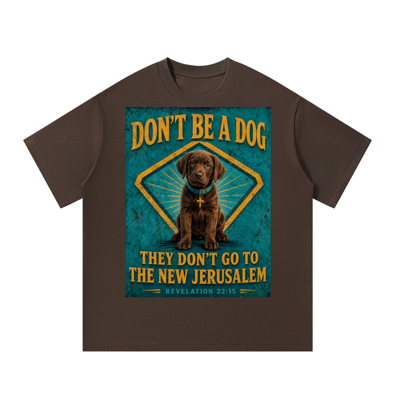 Don’t be a dog T-Shirt