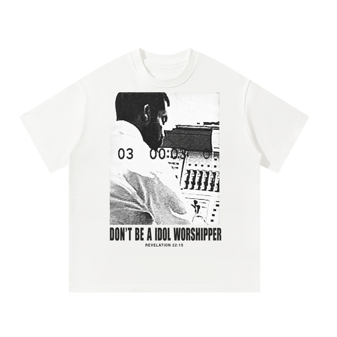 Dont be a Idol Worshipper T-Shirt