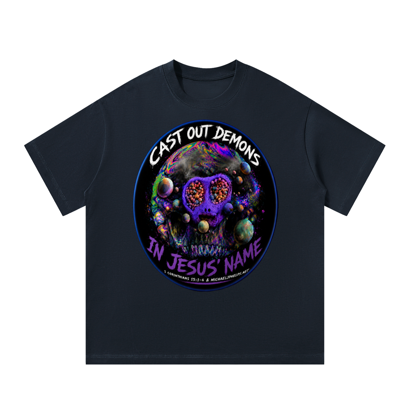 Cast out Demons in Jesus name T-Shirt