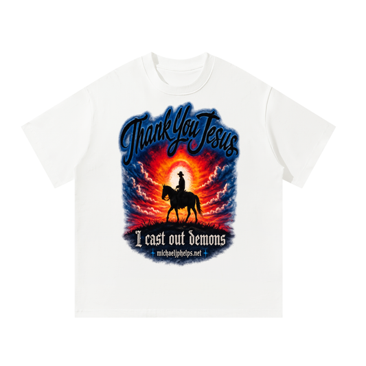 Thank You Jesus I cast out demons Michaeljphelps.Net T-Shirt