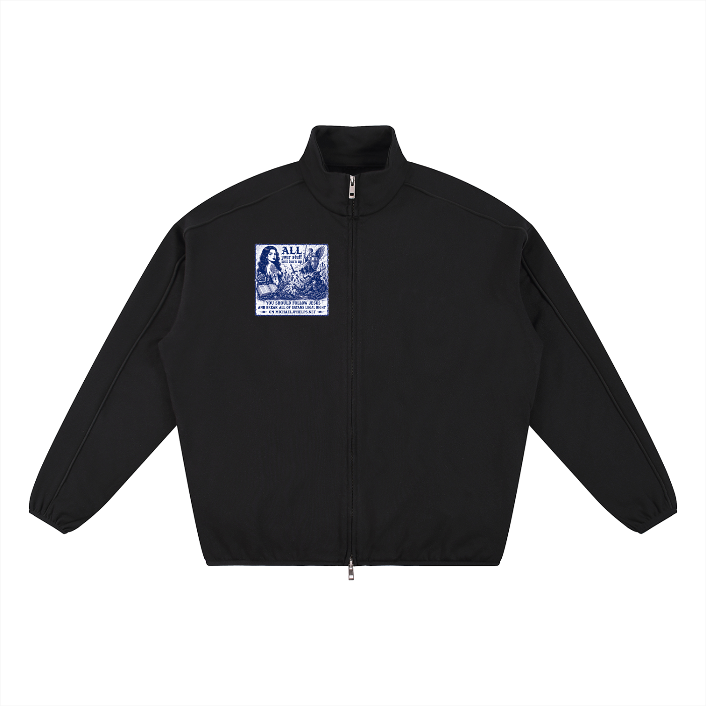 all of your stuff is going to burn up Jacket