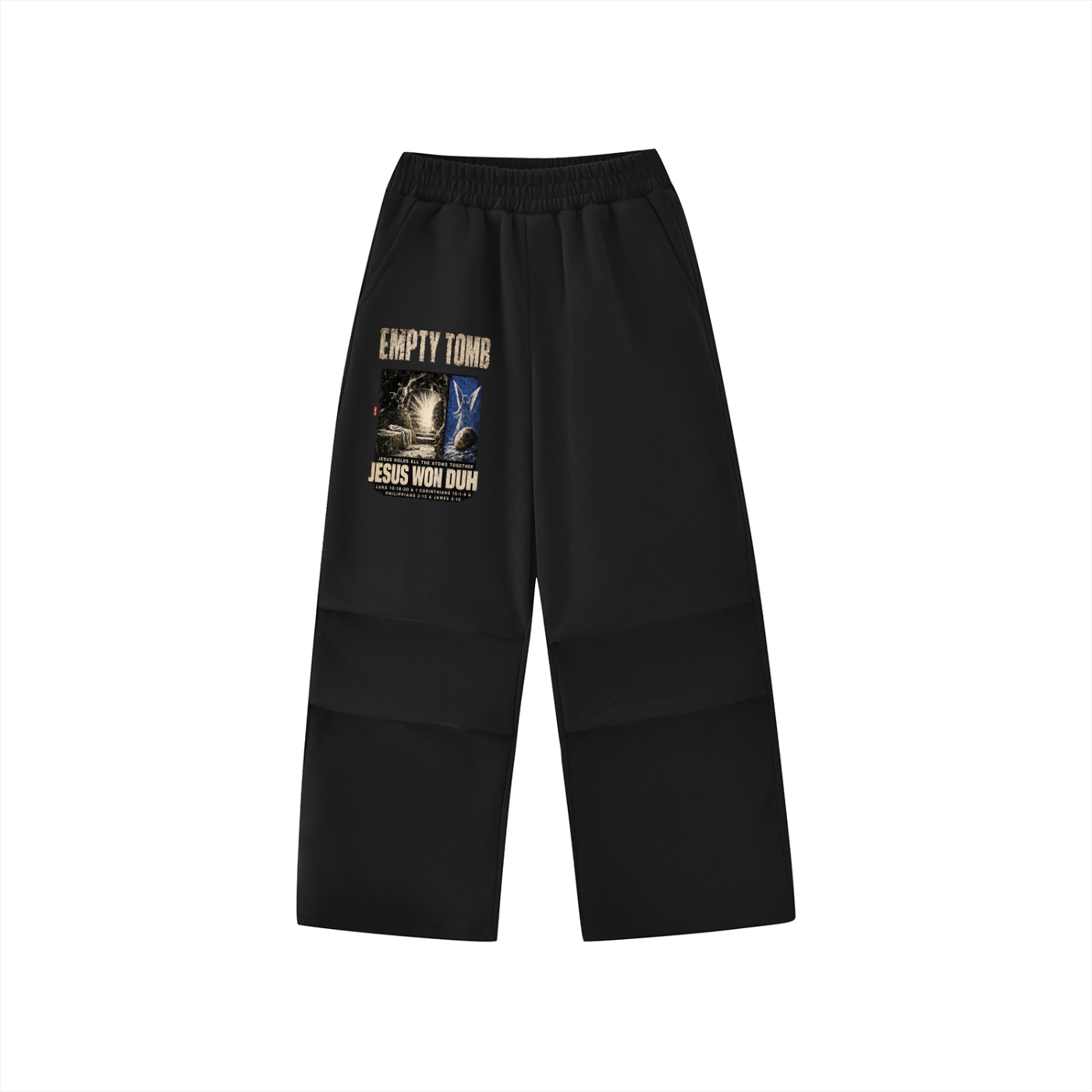 Jesus Won Duh Sweatpants