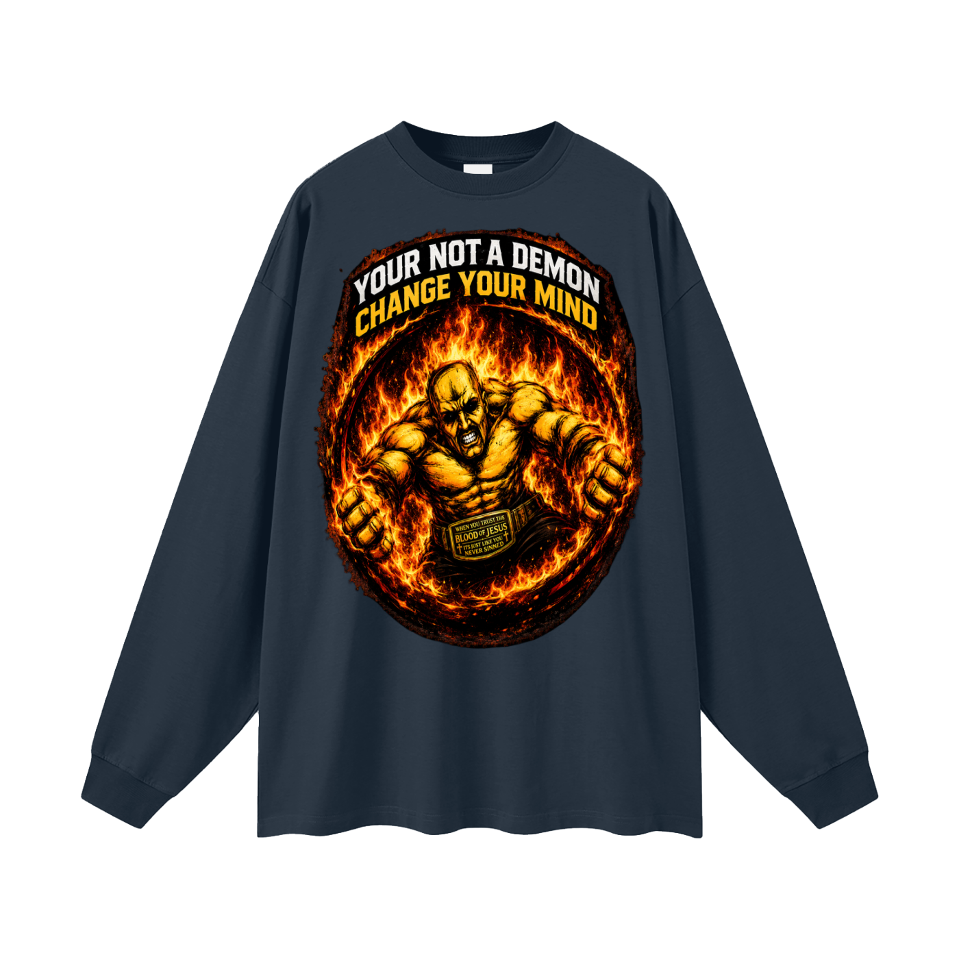 your not a demon change your mind Long Sleeve T-Shirt