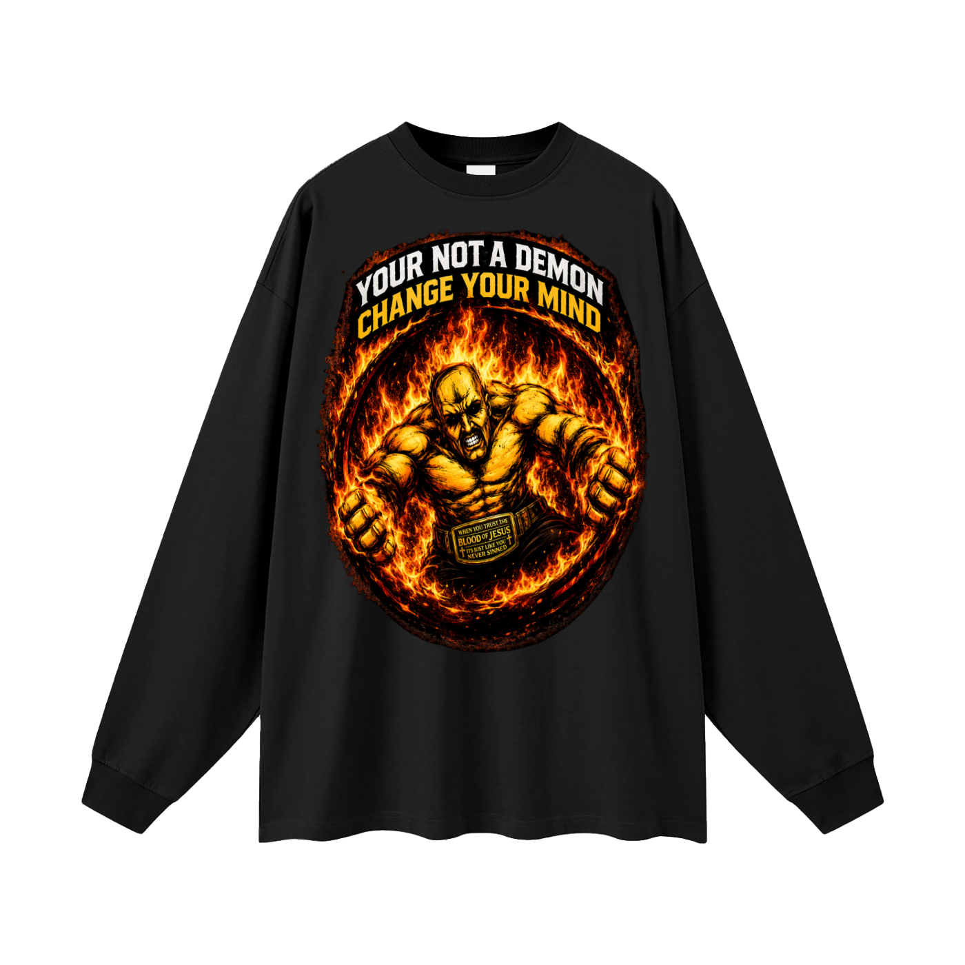 your not a demon change your mind Long Sleeve T-Shirt