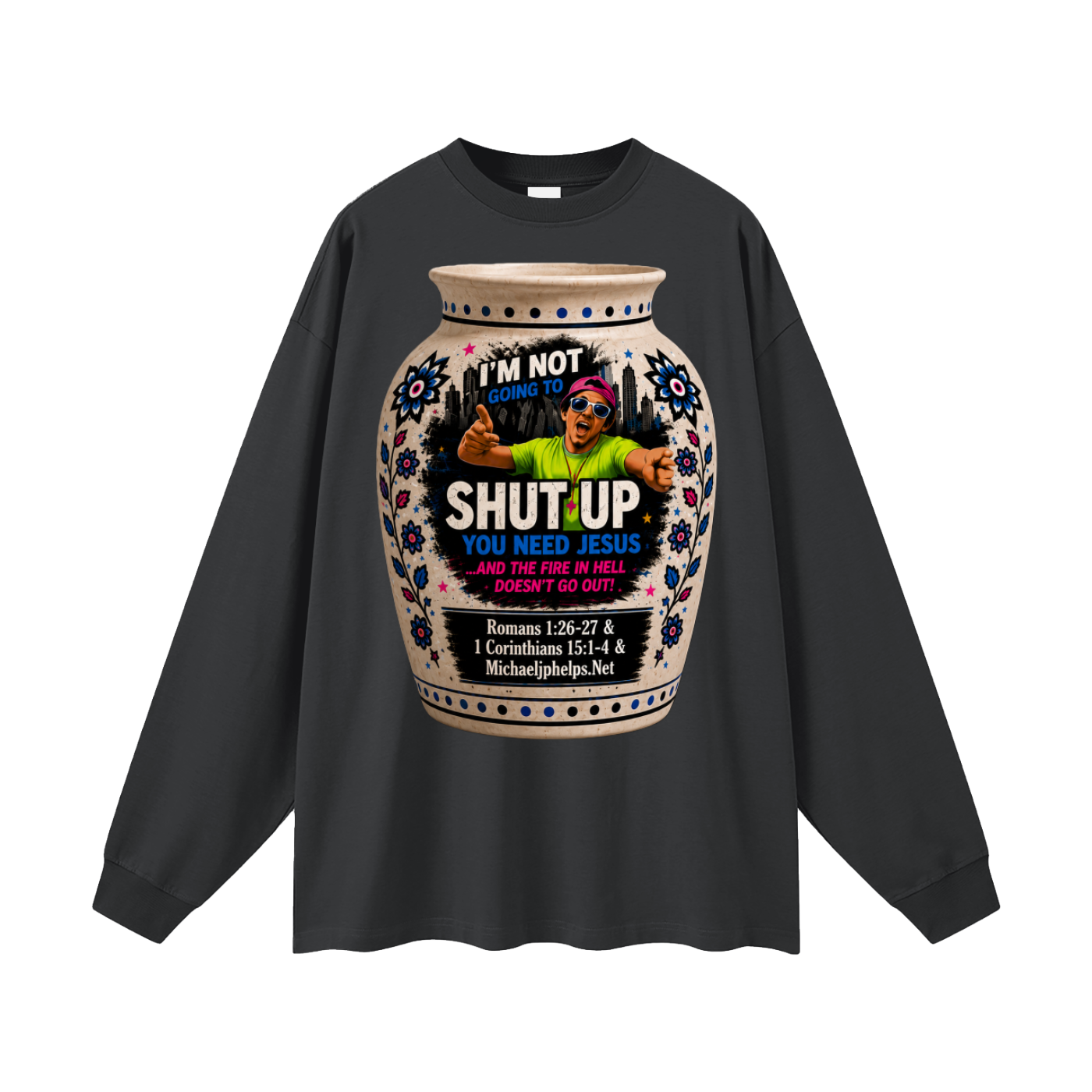 You need Jesus Long Sleeve T-Shirt
