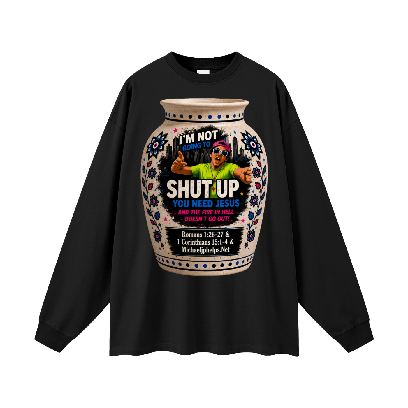You need Jesus Long Sleeve T-Shirt