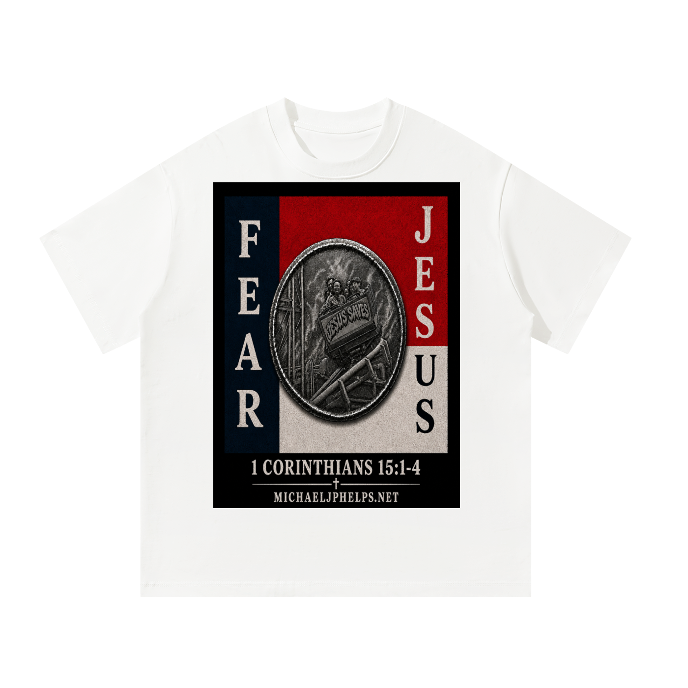 Fear Jesus T-Shirt