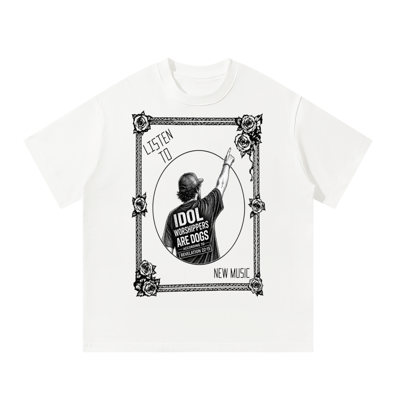 Don't be a idol worshipper T-Shirt