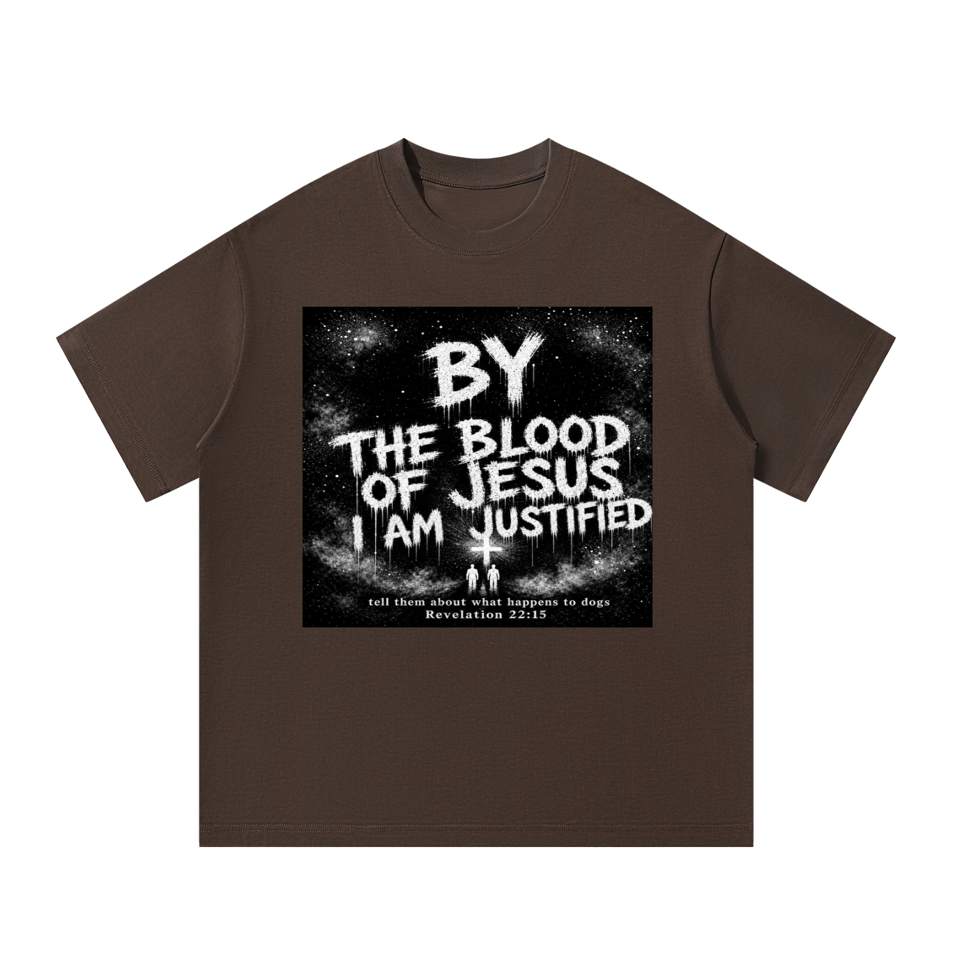 By the blood of Jesus I'm Justified T-Shirt