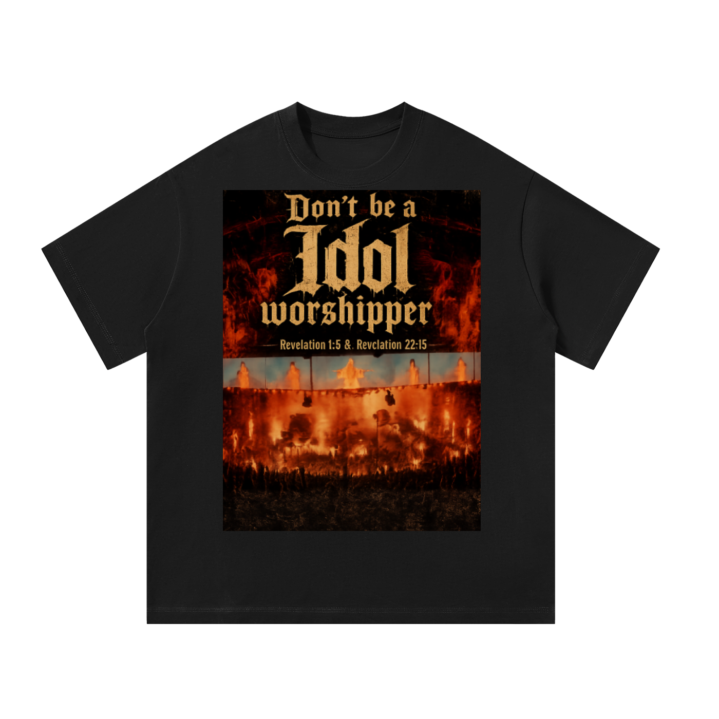 Don't be a idol worshipper T-Shirt
