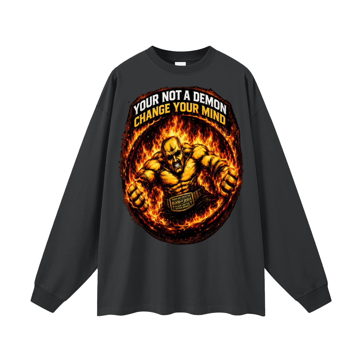 your not a demon change your mind Long Sleeve T-Shirt