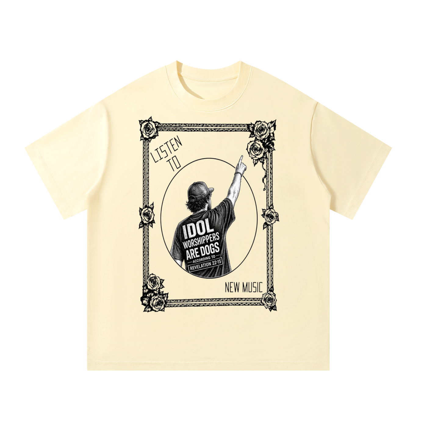 Don't be a idol worshipper T-Shirt