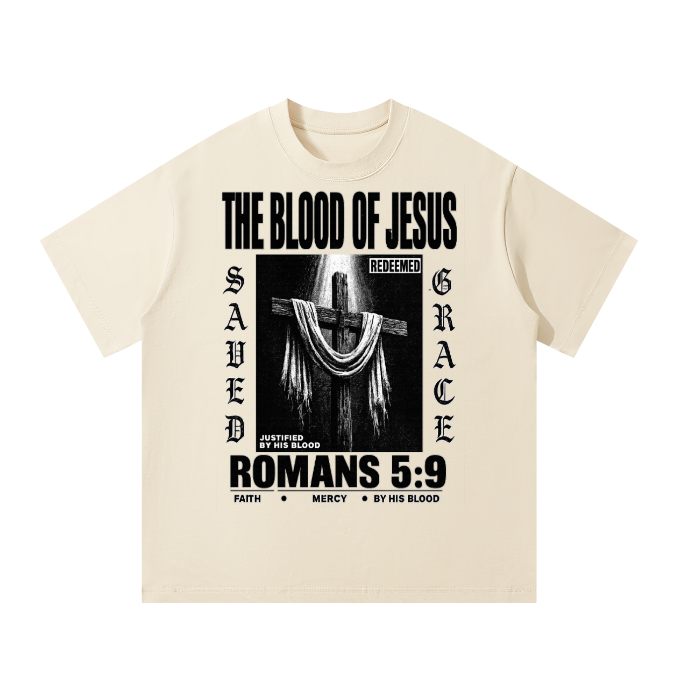 The Blood of Jesus & Romans 5:9 T-Shirt