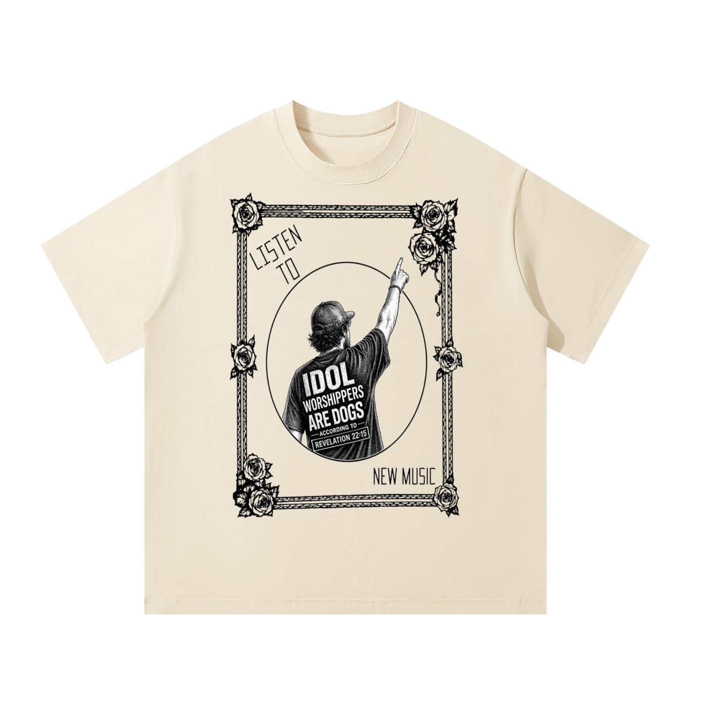 Don't be a idol worshipper T-Shirt