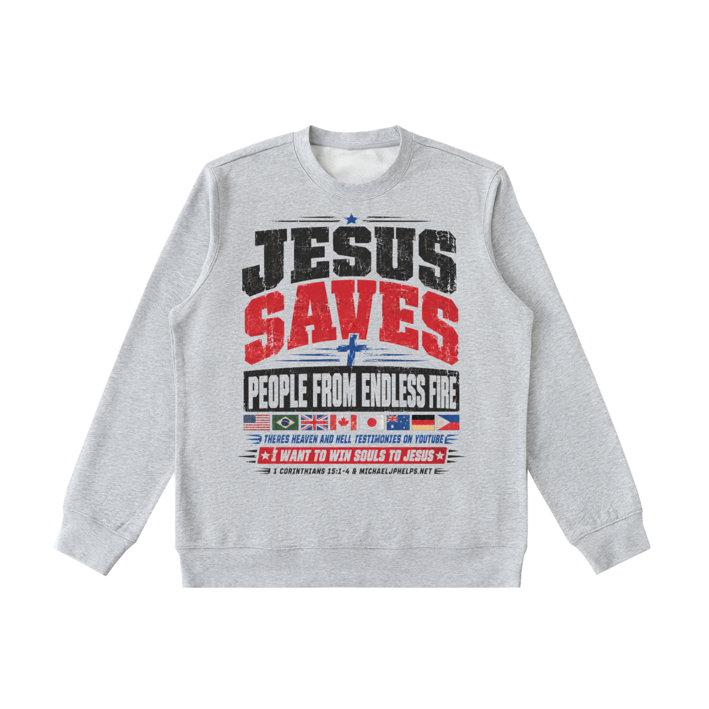 Jesus saves people from endless fire  Sweatshirt