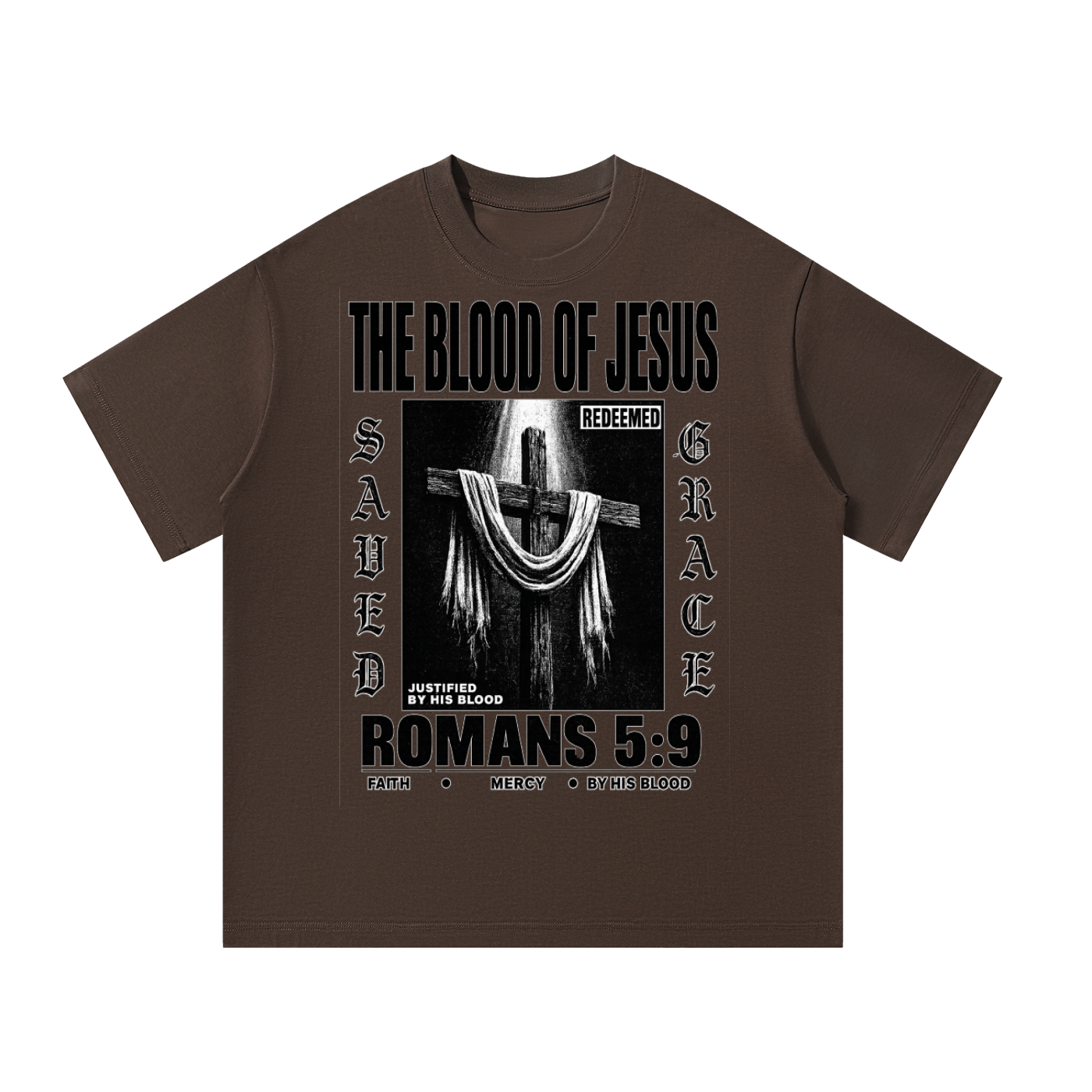 The Blood of Jesus & Romans 5:9 T-Shirt