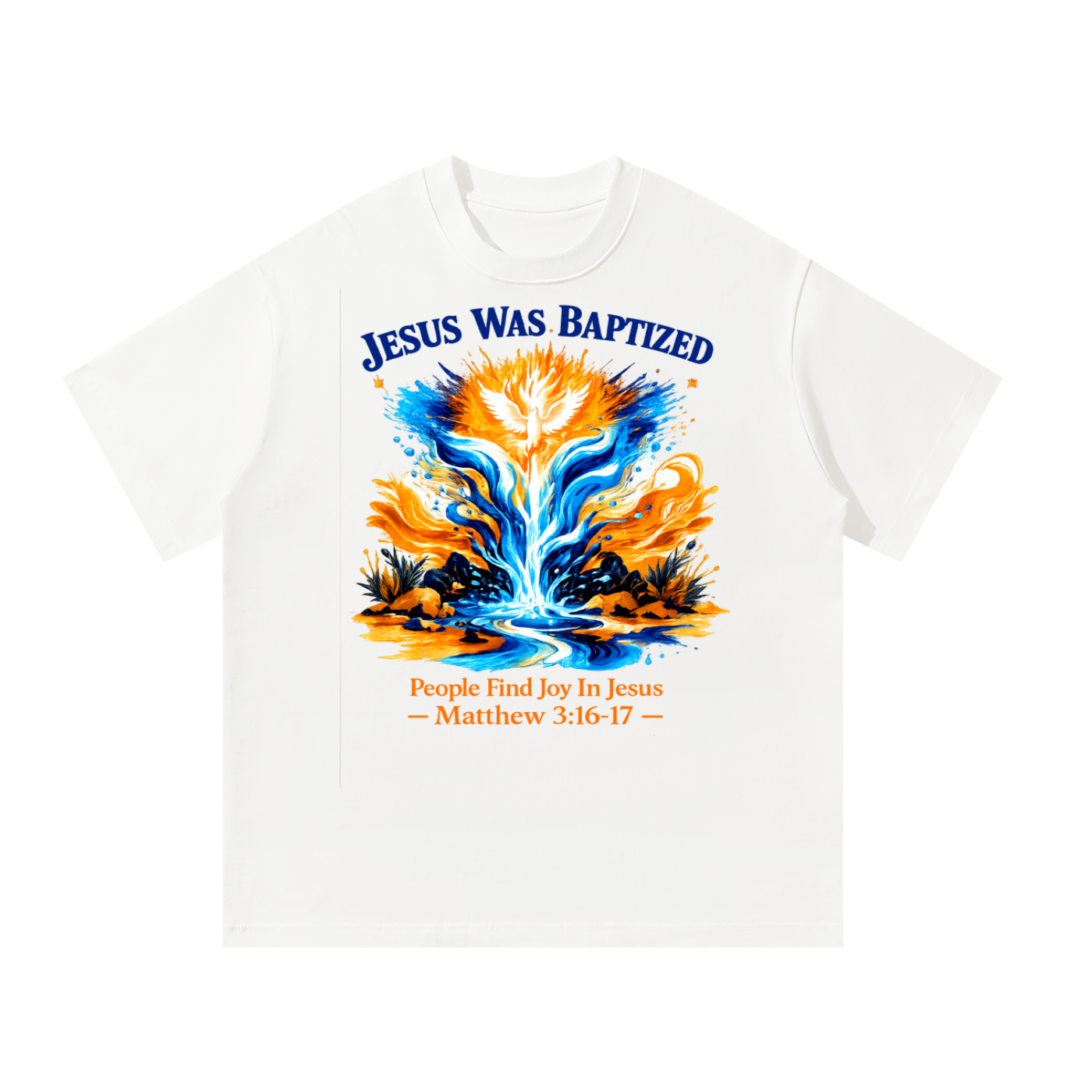 Jesus was baptized T-Shirt