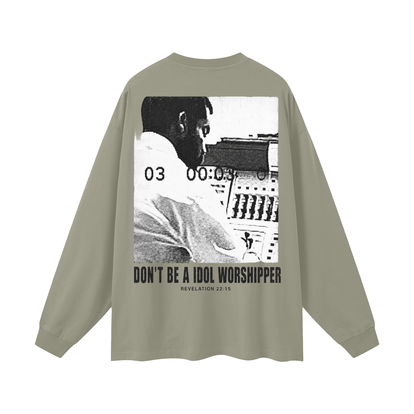 Don't be a idol worshipper Long Sleeve T-Shirt