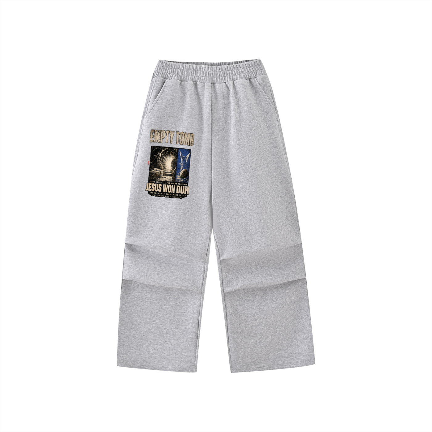Jesus Won Duh Sweatpants